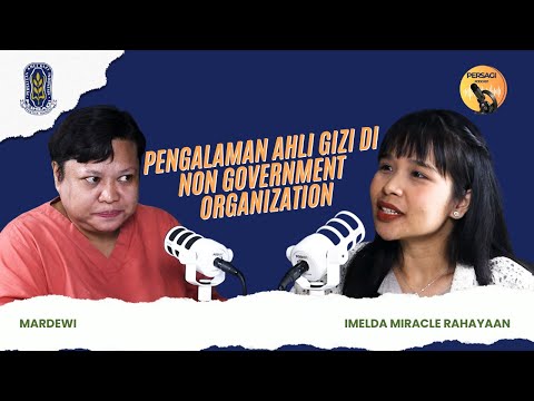 Pengalaman Ahli Gizi di NGO | PERSAGI Kabupaten Karangasem PODCAST Eps. 15